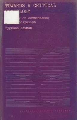 Towards a Critical Sociology: An Essay on Commonsense and Emancipation