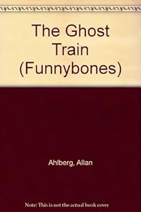 The Ghost Train (Funnybones)