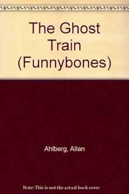 The Ghost Train (Funnybones)