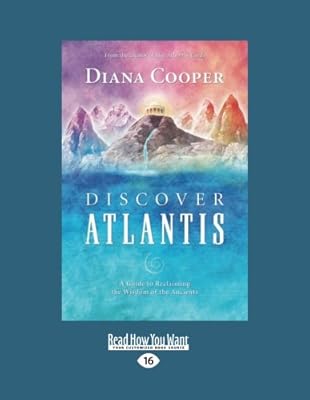 Discover Atlantis: A Guide to Reclaiming the Wisdom of the Ancients