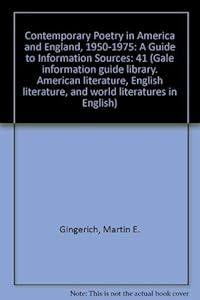 Contemporary Poetry in America and England, 1950-1975: A Guide to Information Sources by Martin E. Gingerich