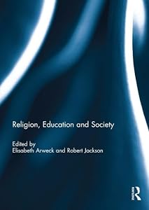 Religion, Education and Society by Elisabeth Arweck