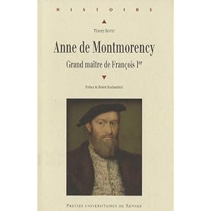 Anne de Montmorency : Grand Maître de François Ier
