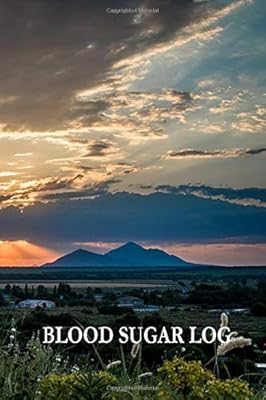 Blood Sugar Log: Nature Cover Travel 4 inch x 6 inch Diabetes, Glucose Monitoring Log Daily Readings For 52 weeks. Before & After for Breakfast Lunch ... Sugar Monitoring Logs And Daily BG Tracker)