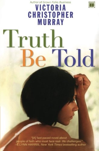 Truth Be Told by Victoria Christopher Murray
