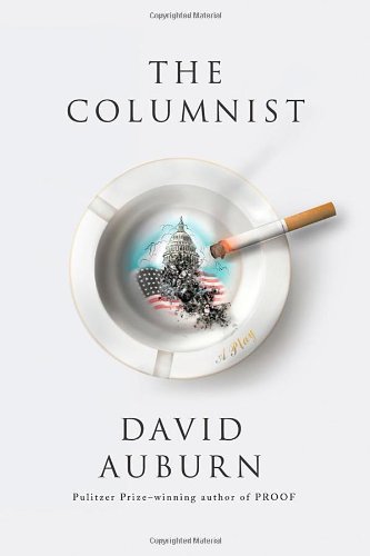 The Columnist: A Play by David Auburn