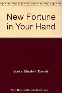The New Fortune in Your Hand by Elizabeth Da Squire