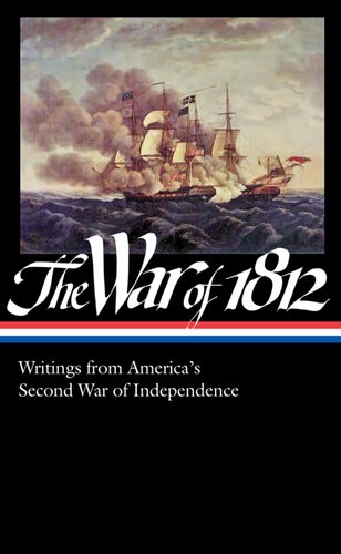 The War of 1812: Writings from America's Second War of Independence: by Various 
			
			
		
		
		
       	 
       		
       			,