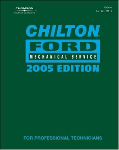 Chilton 2005 Ford Mechanical Service Manual: by Chilton