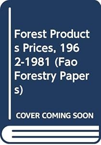 Forest Products Prices, 1962-1981 (Fao Forestry Papers)