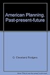 American Planning: Past, Present, Future