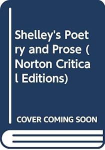 Shelley's Poetry and Prose (Norton Critical Editions) by Sharon B. [Editor] Shelley, Percy; Reiman, Donald H. [Editor]; Powers