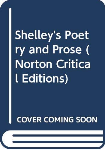 Shelley's Poetry and Prose (Norton Critical Editions) by Sharon B. [Editor] Shelley, Percy; Reiman, Donald H. [Editor]; Powers