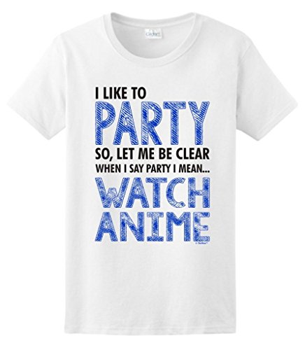 I Love to Party I Mean Watch Anime Ladies T-Shirt