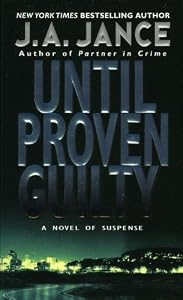 Until Proven Guilty (J. P. Beaumont Novel Book 1) by J. A. Jance