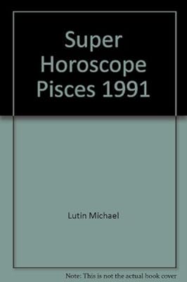 Super Horoscope Pisces 1991