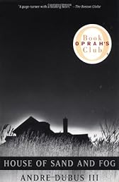 House of Sand and Fog (Oprah's Book Club)  (Vintage Contemporaries)