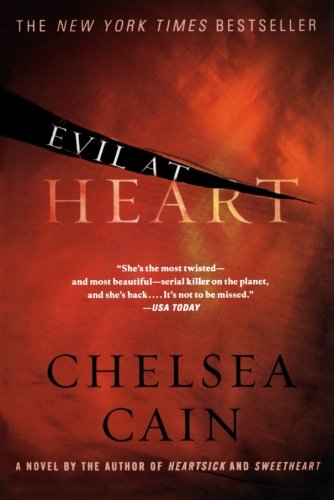 Evil at Heart by Chelsea Cain