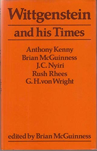 Wittgenstein and His Times by Brian McGuinness