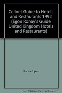 Egon Ronay's Cellnet Guide: 1992 Hotels and Restaurants (EGON RONAY'S GUIDE UNITED KINGDOM HOTELS AND RESTAURANTS) by Egon Ronay
