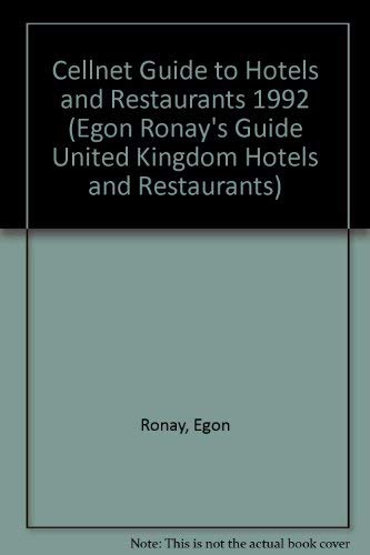 Egon Ronay's Cellnet Guide: 1992 Hotels and Restaurants (EGON RONAY'S GUIDE UNITED KINGDOM HOTELS AND RESTAURANTS) by Egon Ronay