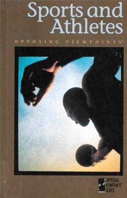 Sports and Athletes: Opposing Viewpoints