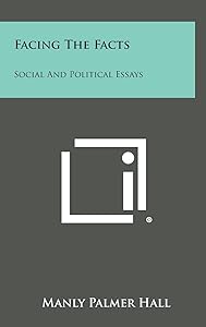 Facing the Facts: Social and Political Essays