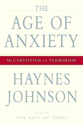 The Age of Anxiety: McCarthyism to Terrorism