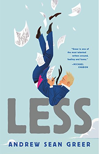 Less: A Novel by ANDREW SEAN GREER