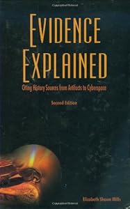 Evidence Explained:Citing History Sources from Artifacts to Cyberspace 2nd Edition