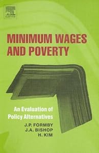 Minimum Wages and Poverty: An Evaluation of Policy Alternatives by J.P. Formby