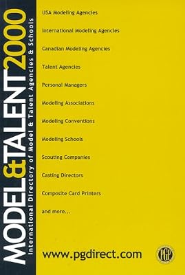 Model & Talent 2000: The International Directory of Model & Talent Agencies &Schools