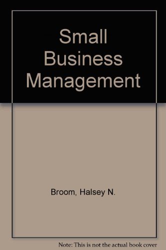 Small Business Management: An Entrepreneurial Emphasis (GC-Principles of Management) by Justin G. Longenecker