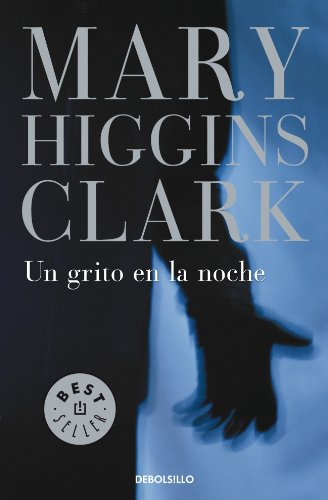 Un grito en la noche / A Cry in the Night (Spanish Edition) by Mary Higgins Clark