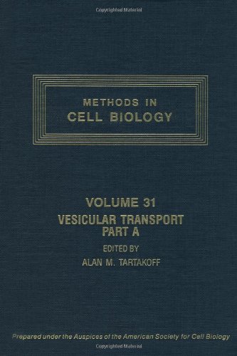 METHODS IN CELL BIOLOGY,VOLUME 31: VESICULAR TRANSPORT, PART A, Volume 31 by Author Unknown