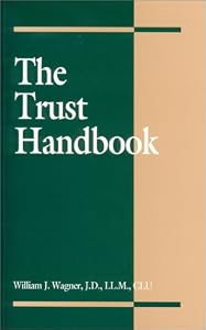The Trust Handbook by William J. Wagner