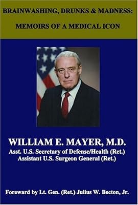 Brainwashing, Drunks & Madness: Memoirs of a Medical Icon
