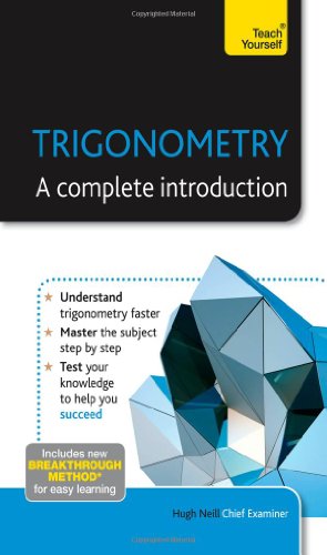 Trigonometry--A Complete Introduction: A Teach Yourself Guide by Hugh Neill