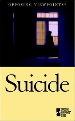 Opposing Viewpoints Series - Suicide (hardcover edition)