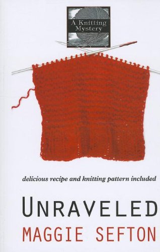 Unraveled by Maggie Sefton