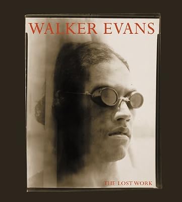 Walker Evans: The Lost Work