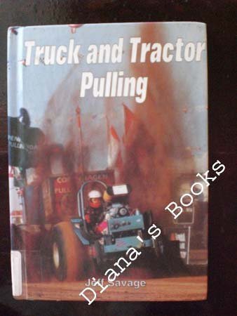 Truck and Tractor Pulling by Jeff Savage