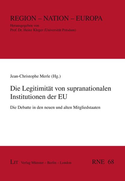 Die Legitimität von supranationalen Institutionen der EU: Die Debatte in den neuen und alten Mitgliedstaaten by unknown author