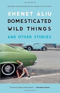 Domesticated wild things and other stories by Xhenet Aliu