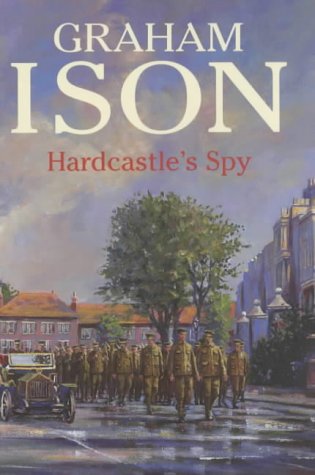 Hardcastle's Spy (Hardcastle Mysteries) by Graham Ison
