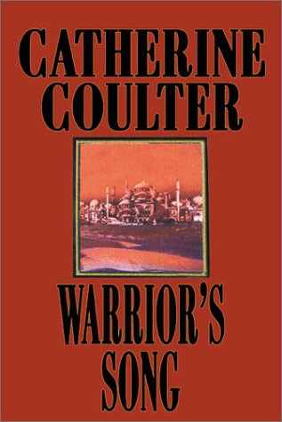 Warrior's Song: Medieval Song Quartet #4 by Catherine Coulter
