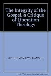 The integrity of the Gospel: A critique of liberation theology