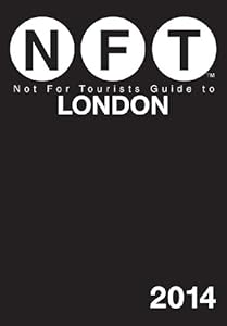 Not For Tourists Guide to London 2014