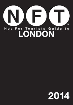 Not For Tourists Guide to London 2014