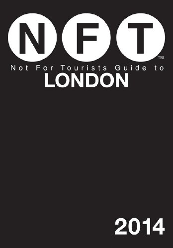 Not For Tourists Guide to London 2014 by Not for Tourists